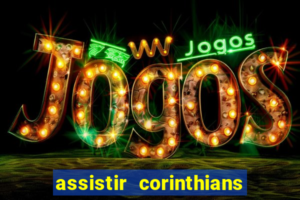 assistir corinthians x botafogo futemax tv